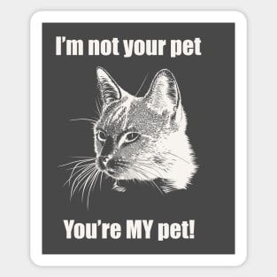 You're MY pet! Sticker